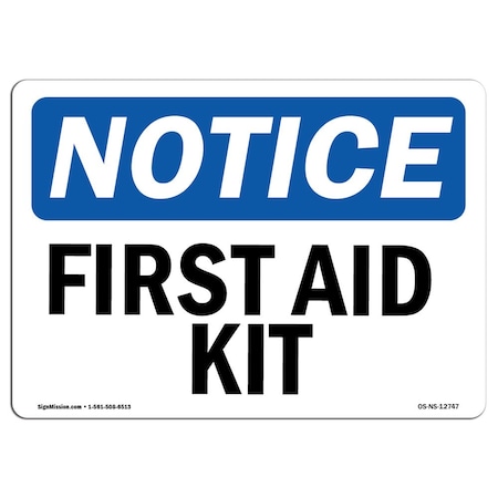 Signmission Safety Sign, OSHA Notice, 10" Height, Aluminum, First Aid Kit Sign, Landscape OS-NS-A-1014-L-12747